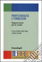 Professionalità e formazione. Empowerment per le scuole libro