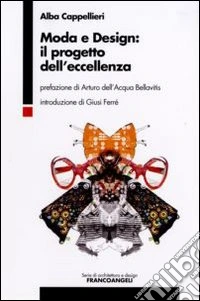 Moda e design: il progetto dell'eccellenza