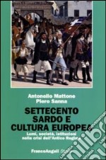 Settecento sardo e cultura europea. Lumi, società, istituzioni nella crisi dell'antico regime libro