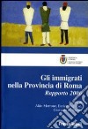 Gli immigrati nella provincia di Roma. Rapporto 2006 libro