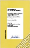 Management of water networks. Proceedings of the Conference «Efficient Management of Water Networks. Design and Rehabilitation Tech-niques». Ferrara, May 2006 libro di Bertola P. (cur.) Franchini M. (cur.)