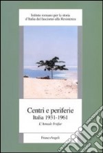 Centri e periferie. Italia 1931-1961. L'annale Irsifar libro