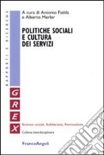 Politiche sociali e cultura dei servizi libro