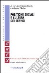 Politiche sociali e cultura dei servizi libro