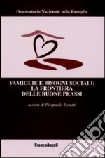 Famiglie e bisogni sociali: la frontiera delle buone prassi libro