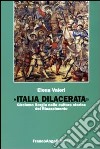 Italia dilacerata. Girolamo Borgia nella cultura storica del Rinascimento libro