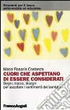 Cuori che aspettano di essere considerati. Segni, tracce, disegni per ascoltare i sentimenti dei bambini libro di Costanza M. Rosaria