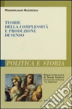 Teorie della complessità e produzione di senso libro