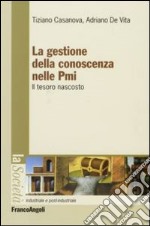 La gestione della conoscenza nelle PMI. Il tesoro nascosto libro