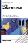 Lean manufacturing. Manuale per progettare e realizzare un'azienda snella libro di Donini Claudio