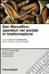 San Marcellino. Operatori nel sociale in trasformazione libro