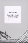 Storicità e storia della sociologia libro di Bonolis Maurizio