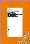 Crisi finanziaria e strumenti di previsione del risk management nelle aziende pubbliche locali libro di Tenuta Paolo