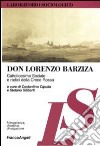 Don Lorenzo Barziza. Cattolicesimo sociale e radici della Croce Rossa libro