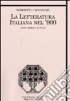 La letteratura italiana nel '900. Spunti critici di lettura libro di Cacciaglia Norberto