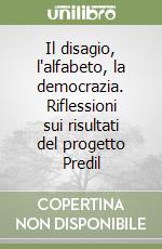 Il disagio, l'alfabeto, la democrazia. Riflessioni sui risultati del progetto Predil libro