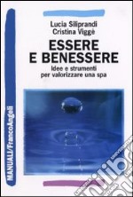 Essere e benessere. Idee e strumenti per valorizzare una spa