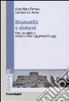 Disidentità e dintorni. Reti smagliate e destino della soggettualità oggi libro