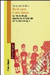 Se la cura è una danza. La metodologia espressivo-relazionale nella danzaterapia libro di Bellia Vincenzo