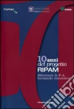 Dieci anni del Progetto Ripam. Riformare la P.A. formando innovatori libro