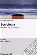 Sociologia. Dispense per gli studenti libro