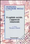 Il capitale sociale. L'approccio relazionale libro