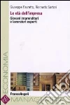 L'età dell'impresa. Giovani imprenditori e lavoratori esperti libro