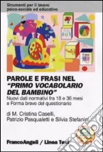 Parole e frasi nel «Primo vocabolario del bambino». Nuovi dati normativi fra i 18 e 36 mesi e forma breve del questionario libro