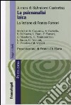 La psicoanalisi laica. La lezione di Franco Fornari libro