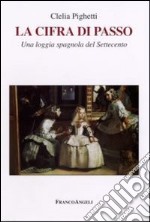 La cifra di Passo. Una loggia spagnola del Settecento libro