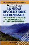 La nuova rivoluzione del benessere. Come costruirsi una fortuna nel prossimo business da 1000 miliardi di dollari libro