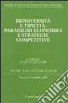Biodiversità e tipicità. Paradigmi economici e strategie competitive. Atti del Convegno di studi (Pisa, 22-24 settembre 2005) libro