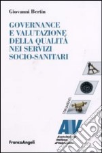 Governance e valutazione della qualità nei servizi socio-sanitari libro