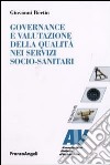 Governance e valutazione della qualità nei servizi socio-sanitari libro