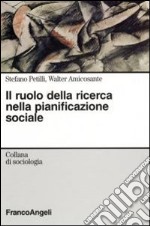 Il ruolo della ricerca nella pianificazione sociale libro