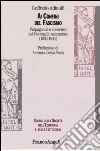 Ai confini del fascismo. Propaganda e consenso nel Portogallo salazarista (1932-1944) libro