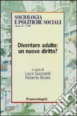 Diventare adulto: un nuovo diritto? libro