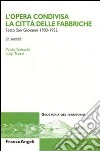 L'opera condivisa. La città delle fabbriche. Sesto San Giovanni (1930-1952). La società libro