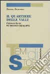 Il quartiere delle Valli. Costruire Roma nel secondo dopoguerra libro