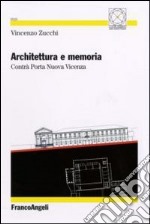 Architettura e memoria. Contrà Porta Nuova Vicenza