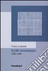 Scritti metodologici 1960-1994 libro di Leonardi Franco