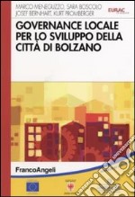 Governace locale per lo sviluppo della città di Bolzano libro