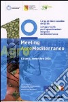 Primo meeting agromediterraneo. L'area di libero scambio del 2010: un'opportunità del Mediterraneo (Catania, novembre 2006) libro di Compagnia delle Opere Agroalimentare (cur.)