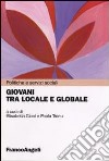 Giovani tra locale e globale libro