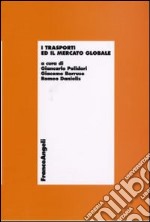 I trasporti ed il mercato globale libro