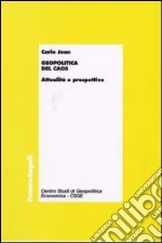 Geopolitica del caos. Attualità e prospettive