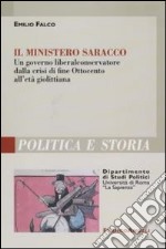 Il ministero Saracco. Un governo liberal-conservatore dalla crisi di fine Ottocento all'età giolittiana