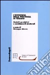 L'economia della provincia di Teramo. Modelli produttivi e cambiamenti strutturali libro di Mauro G. (cur.)