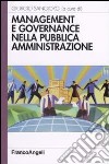 Management e governance nella pubblica amministrazione libro