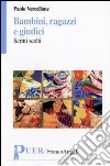 Bambini, ragazzi e giudici. Scritti scelti libro